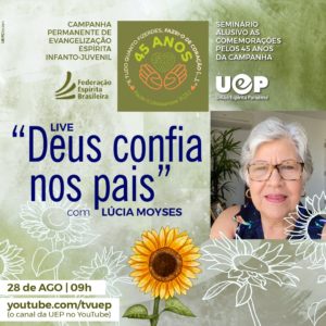 Leia mais sobre o artigo Live “Deus confia nos pais” com Lúcia Moyses