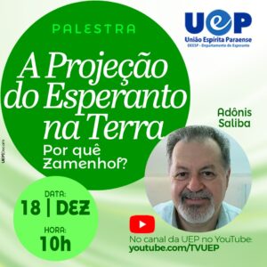 Leia mais sobre o artigo “A Projeção do Esperanto na Terra- Por que Zamenhof?”, proferida por Adônis Saliba